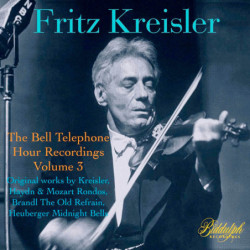 Fritz Kreisler The Bell Telephone Hours vol.3