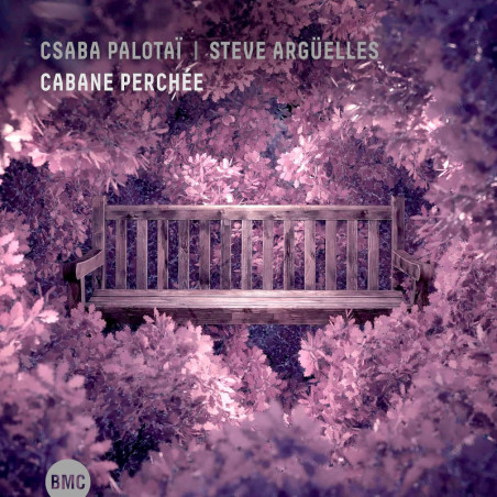 Csaba Palotaï – Steve Argüelles Cabane perchée