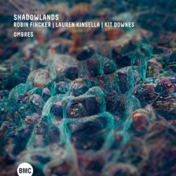 Shadowlands Ombres, Fincker, Kinsella, Downes