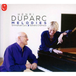 Henri Duparc  Mélodies par Emmanuel Cury et Sandra Chamoux