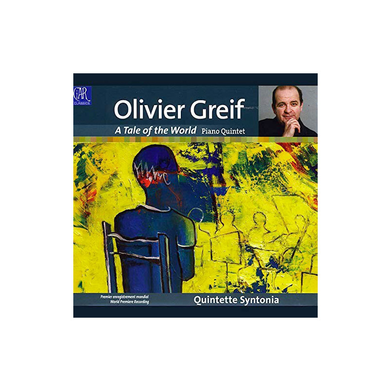 Olivier Greif (1950-2000) - A Tale of the World / Quintette Syntonia