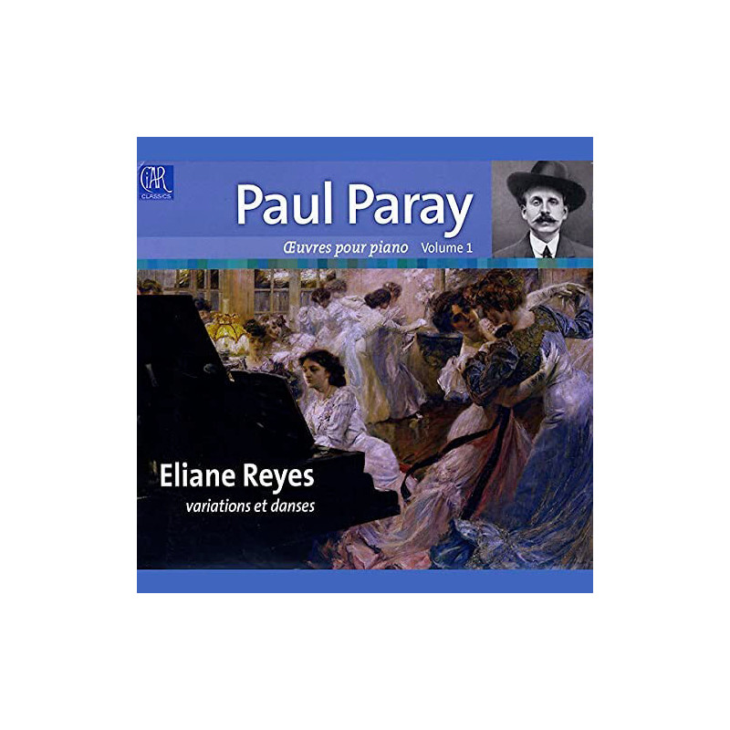 Paul Paray L'oeuvre pour piano vol.1 Eliane Reyes