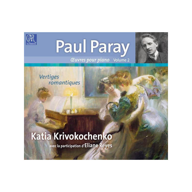 Paul Paray (1886-1971) Œuvres pour piano, vol.2, Katia Krivokochenko