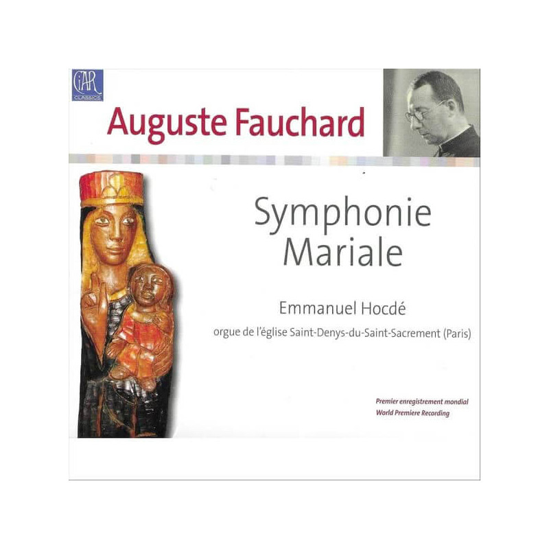 Auguste Fauchard Symphonie Mariale Mystère de Noël Emmanuel Hocdé, orgue