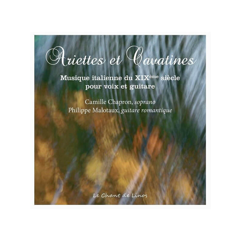 Ariettes & Cavatines, Musique italienne du XIXème siècle pour voix et guitare, Chapron, Malotaux