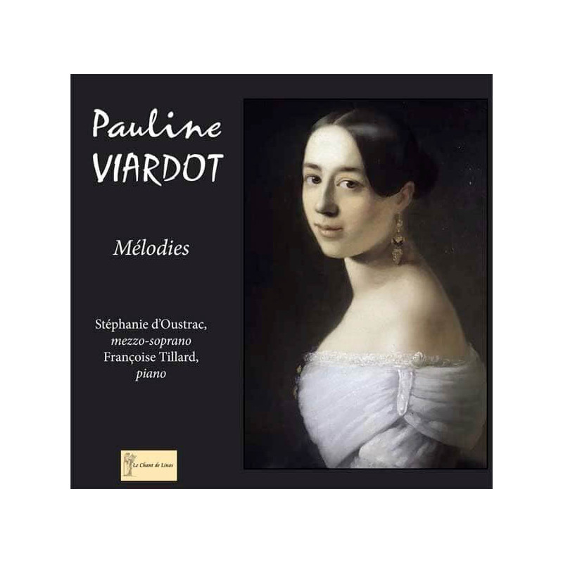 Pauline Viardot Mélodies Stéphanie d'Oustrac