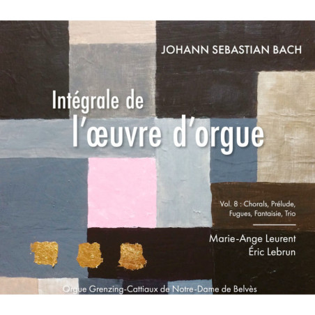 J.S. Bach Intégrale de l’œuvre d’orgue vol.8, Marie-Ange Leurent, Éric Lebrun, orgue