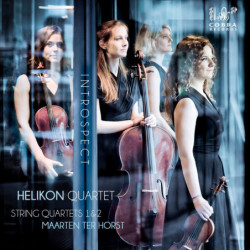 MAARTEN TER HORST (1987-) Quatuors n°1 & 2  Helion Quartet