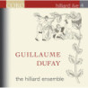 Guillaume Dufay The Hilliard Ensemble