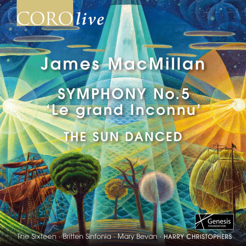 James Macmillan (1959-) - Symphonie n°5 "Le grand Inconnu", The Sun Danced