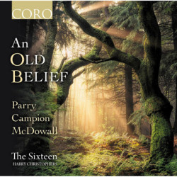 An Old Belief The Sixteen Harry Christophers