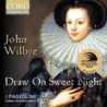 John Wilbye, Draw On Sweet Night, I Fagiolini & Robert Hollingworth