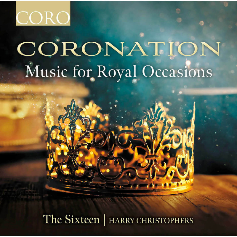 CORONATION Musique pour les célébrations royales, The Sixteen