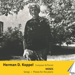 Heermann D. Koppel, Moses op.76, Les Saisons, op.65