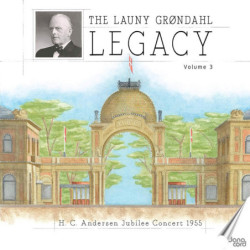 The Launy Grondahl Legacy, vol.3 – L’héritage de Launy Grondahl (1886-1960)