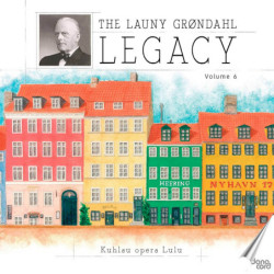 The Launy Grondahl Legacy, vol.6 / Lulu de Friedrich Kuhlau