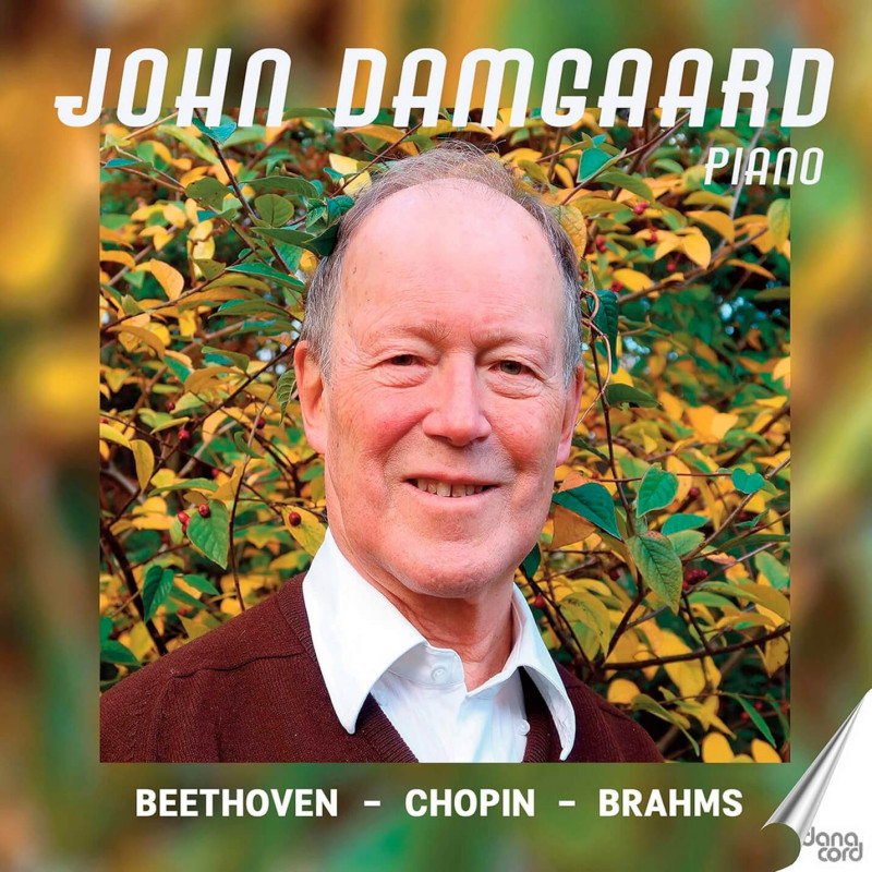 Beethoven, Chopin, Brahms John Damgaard, piano