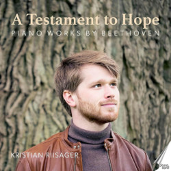 Beethoven A Testament to Hope, Variations, Soantes n°23, Kristian Riisager, piano