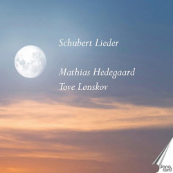 Franz Schubert Lieder, Mathias Hedegaard, ténor - Tove Lonskov, piano