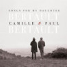 Camille & Paul Bertault Songs For My Daughter