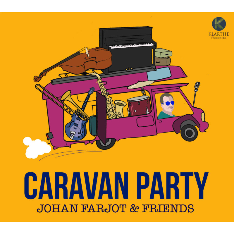 Johan Farjot & Friends, Caravan Party