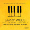 Larry Willis I Fall in Love Too Easily