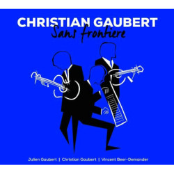 Christian Gaubert Sans frontière