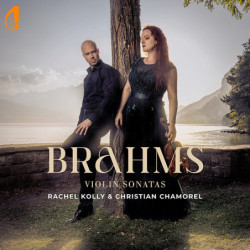 Johannes Brahms Les sonates pour violon et piano, Kolly, Chamorel