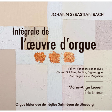 Bach Intégrale de l’œuvre d’orgue, vol.9, Leurent, Lebrun