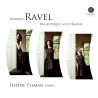 Maurice Ravel Des antiques aux démons, Hélène Tysman, piano