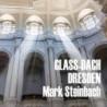 Bach et Glass à Dresde / Mark Steinbach