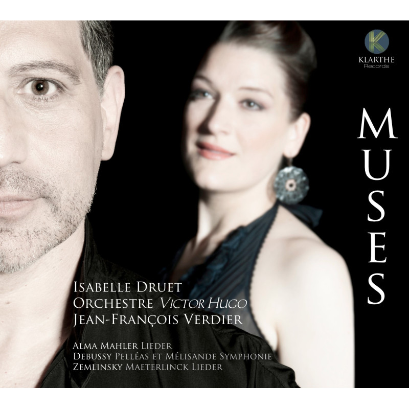 Muses, Debussy, Mahler, Zemlinski, Isabelle Druet, Jean-François Verdier