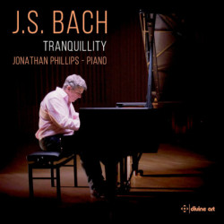 Bach Tranquillity Jonathan Phillips, piano