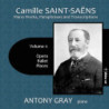 Camille Saint-Saëns Oeuvres pour piano, Paraphrases et Trancriptions, vol.1, Anthony Gray