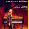 Bach Les Variations Goldberg Burkard Schliessmann, piano (2 SACD)