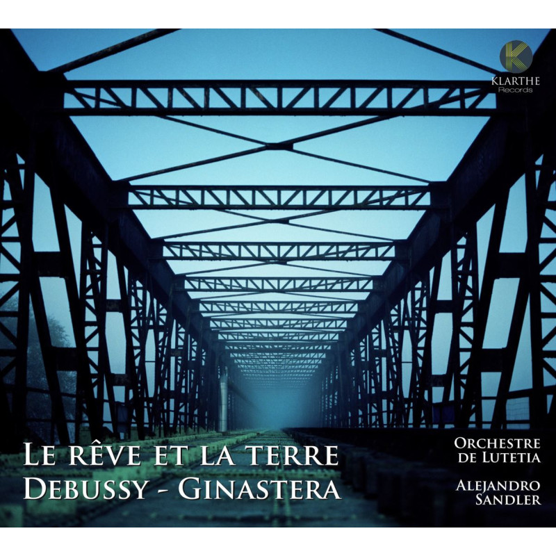 Le rêve et la terre, Debussy, Ginastera, Orchestre de Lutetia, Sandler