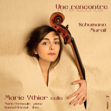 Schumann, Murail, Marie Ythier, violoncelle