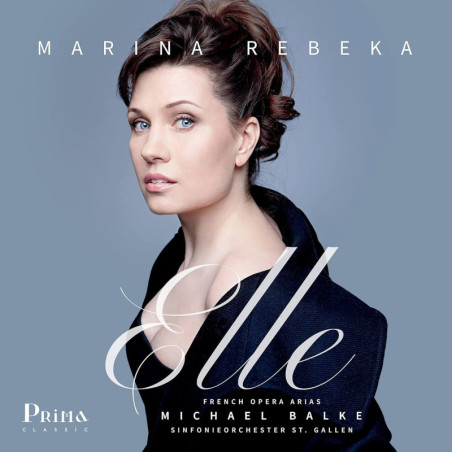 Marina Rebeka - Elle – airs d’opéras français