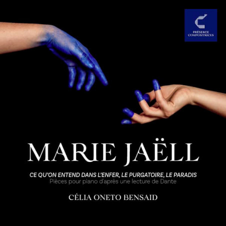 Marie Jaëll, Ce qu’on entend dans l’enfer, le purgatoire, le paradis, Célia Oneto Bensaid, piano