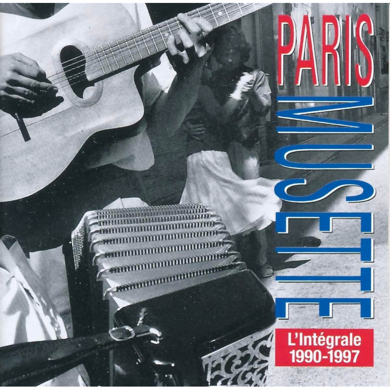 Paris Musette L'intégrale 1990-1997