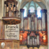 César Franck 12 pièces pour grand orgue par Olivier Vernet