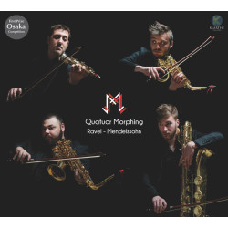 Mendelssohn, Ravel Quatuors à cordes Quatuor Morphing