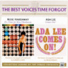 Rose Hardaway & Ada Lee It’s Time for Rose Hardaway/Ada Lee Comes On! The Best Voices Time Forgot