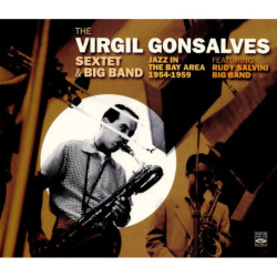 The VIRGIL GONSALVES Sextet & Big Band Featuring Rudy Salvini Big Band