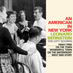 Leonard Bernstein An American In New York The City Scores