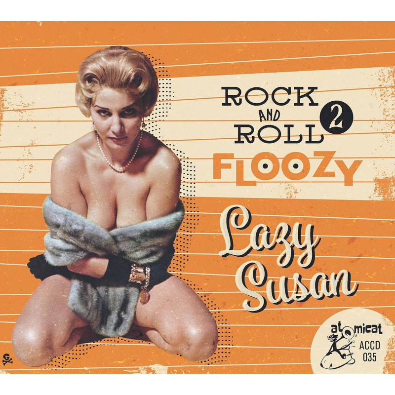 Rock and Roll Floozy, vol.2 Lazy Susan