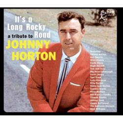 A Tribute to Johnny Horton  – It’s a Long Rocky Road