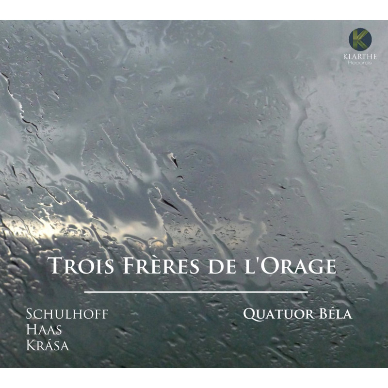 Trois frères de l'orage Schulhoff Haas Krasa Quatuor Béla