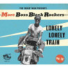 More Boss Black Rockers, vol.10 Lonely Lonely Train