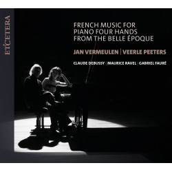 Musique française pour piano à 4 mains de la Belle Epoque Jan Vermeulen, Veerle Peeters